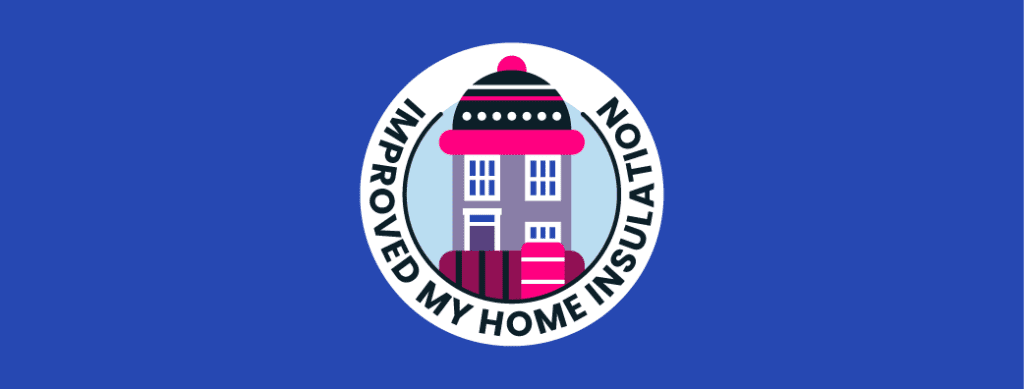 Circular badge with a house in a woolly hat and scarf inside and a white border with the words Improved My Home Insulation